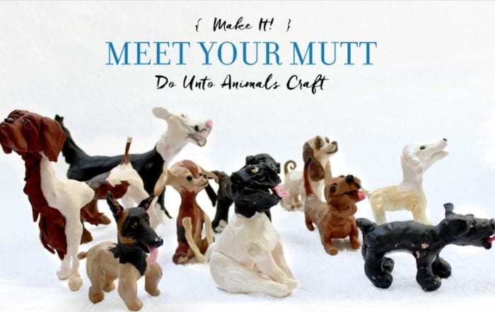 Meet Your Mutt Do Unto Animals Craft Featured Image Including a Bunch of Final Mutt Sculptures